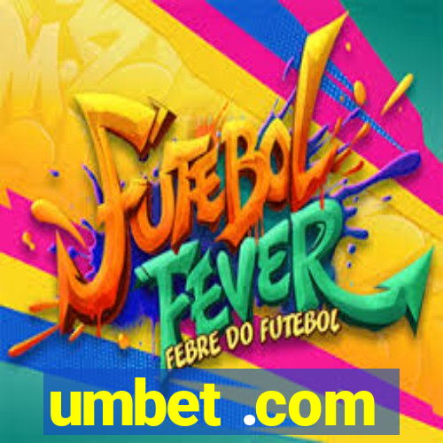 umbet .com